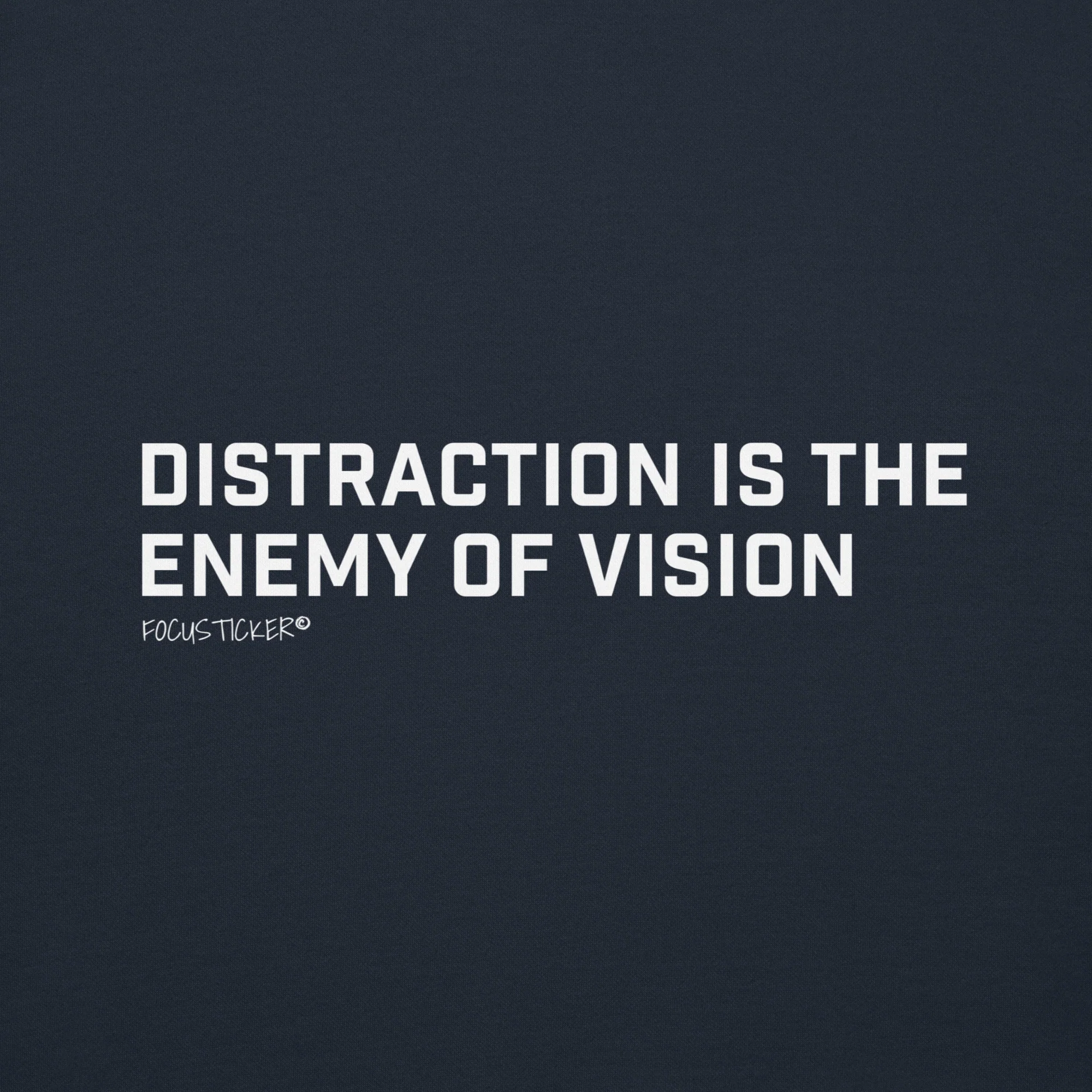 Distraction is Enemy of Vision